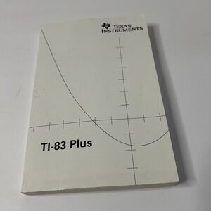 Texas Instruments - Ti-83 Plus - Graphing Calculator Manual - TI 83 Guidebook